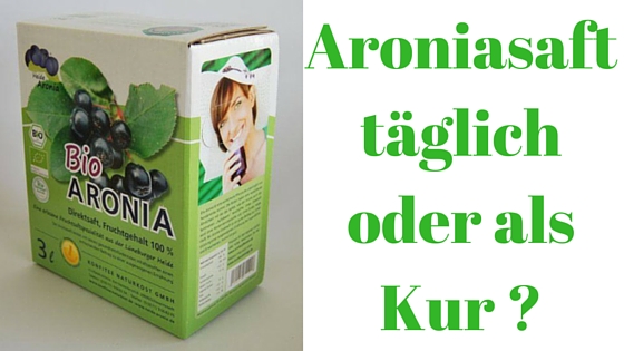 Aroniasaft jeden Tag oder als Kur